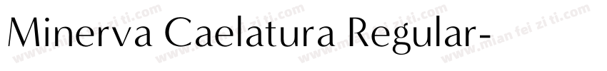 Minerva Caelatura Regular字体转换